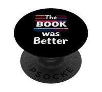 The BOOK Was Better Typographic PopSockets Adhesive PopGrip