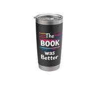 The Book was Better Typographic Stainless Steel Insulated Tumbler