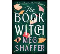 The Book Witch: A Magical Love Letter To Books, Book Boyfriends And Storytelling