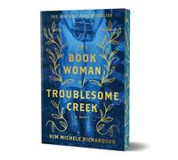 The Book Woman of Troublesome Creek (Collector's Edition) : A Novel