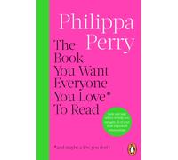 The Book You Want Everyone You Love* To Read *(and maybe a few you don’t)