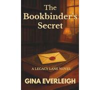 The Bookbinder's Secret: A Bookshop Novella About Secrets, Stories, and Starting Over: 1 (The Legacy Lane Series)
