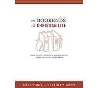 The Bookends of the Christian Life Bible Study and Leader's Guide