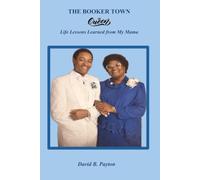 The Booker Town Queen: Life Lessons Learned from My Mama