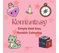 The Bookish Romantasy Reader's Coloring Book: A Cute and Cozy Bold & Easy Activity Book with Magical Worlds, Daggers, Dragons, and Fantasy Bookish Desires for BookTok Fans and Stress Relief