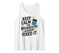 The Bookkeeper Already Fixed It, Bookkeeping CPA Accountant Tank Top