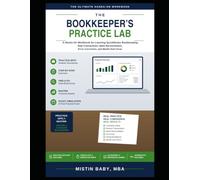 The Bookkeeper's Practice Lab: A Hands-On Workbook for Learning QuickBooks Bookkeeping - Real Transactions, Bank Reconciliation, Error Correction & ... Companies (The Intelligent Bookkeeper)
