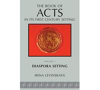 The Books of acts in its First Century Setting, vol 5: Diaspora (Book of Acts in its First Century Setting)