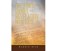 The Books of Daniel and Revelation Made Easy