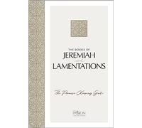 The Books of Jeremiah and Lamentations: The Promise-Keeping God (Passion Translation)