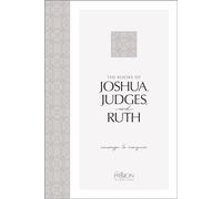The Books of Joshua, Judges, and Ruth: Courage to Conquer (Passion Translation) (The Passion Translation)