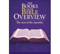 The Books of the Bible Overview: The Acts of the Apostles (Growing with God: The Books of the Bible Overview Series)
