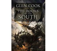 The Books of the South: Tales of the Black Company: Tales of the Black Company (Chronicles of the Black Company)