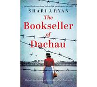 The Bookseller of Dachau: Absolutely heartbreaking and totally gripping World War 2 fiction