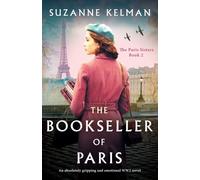 The Bookseller of Paris: An absolutely gripping and emotional WW2 novel (The Paris Sisters)