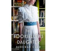 The Bookseller’s Daughter: A heartwarming, page-turner inspired by the true story of Florence Boot, the woman behind Boots: Book 3 (Mrs Boots)