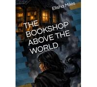 THE BOOKSHOP ABOVE THE WORLD