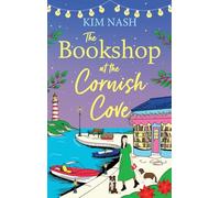 The Bookshop at the Cornish Cove: The next instalment in the romantic Cornish Cove series from Kim Nash (Cornish Cove, 4)