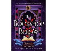The Bookshop Below : the sweepingly romantic fantasy tale by #1 Sunday Times bestselling author