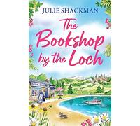 The Bookshop by the Loch: (Scottish Escapes Book 6)