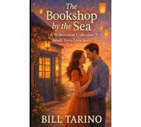 The Bookshop by the Sea: A Willowmere Collection Small-Town Love Story