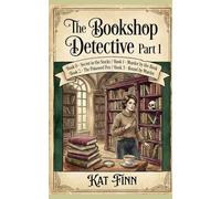 The Bookshop Detective Part 1: BOOK 0 - SECRET IN THE STACKS, BOOK 1 - MURDER BY THE BOOK, BOOK 2 - THE POISONED PEN, BOOK 3 - BOUND BY MURDER