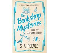 The Bookshop Mysteries: A Fatal Encore: A Small Town Cozy Mystery