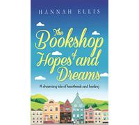 The Bookshop of Hopes and Dreams: A charming tale of heartbreak and healing (Hope Cove)