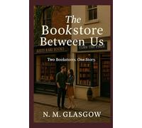 The Bookstore Between Us: Two Bookstores. One Story.