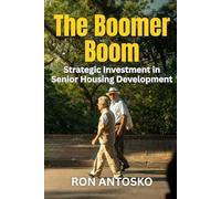 The Boomer Boom: Strategic Investment in Senior Housing Development