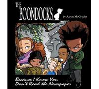 The Boondocks: Because I Know You Don't Read the Newspa - Paperback NEW McGruder