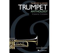 The Boosey & Hawkes Trumpet Anthology: 21 Pieces by 13 Composers