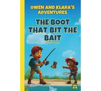 The Boot That Bit The Bait: Owen and Klara Adventures: 1 (Owen and Klara's Adventures)