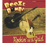 The Booze Bombs - Rockin' Off the Grid