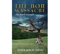 The Bor Massacre: The Death Triangle