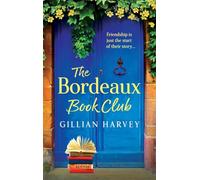 The Bordeaux Book Club: A gorgeous, escapist read from TOP TEN BESTSELLER Gillian Harvey