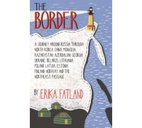 The Border - A Journey Around Russia Erika Fatland Paperback Quer