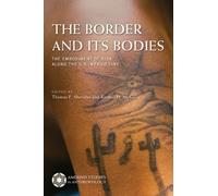 The Border and Its Bodies : The Embodiment of Risk Along the U.S.-Mexico Line