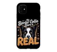 The Border Collie Stare Is Real Herding Dog Case for iPhone 11