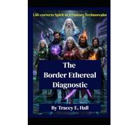 The Border Ethereal Diagnostic: 1 (The Border Ethereal chronicles)