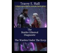 The Border Ethereal Diagnostic: The Warden under the Keep
