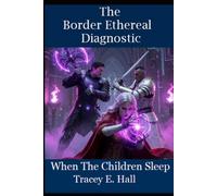 The Border Ethereal Diagnostic: Where the Children Sleep