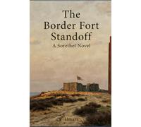 The Border Fort Standoff: A Sorethel Novel
