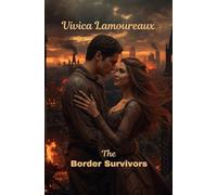The Border Survivors: When the World Dies, the Heart Still Beats