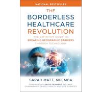 The Borderless Healthcare Revolution: The Definiti ve Guide to Breaking Geographic Barriers Through T echnology