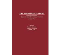 The Borderline Patient: Emerging Concepts in Diagnosis, Psychodynamics, and Treatment (Psychoanalytic Inquiry Book Series)