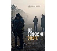 The Borders of "Europe": Autonomy of Migration, Tactics of Bordering