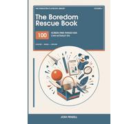The Boredom Rescue Book: 100 Screen-Free Things Kids Can Actually Do (The Forgotten Playbook Library)