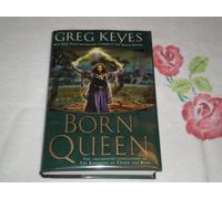 The Born Queen (The Kingdoms of Thorn and Bone)