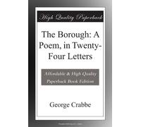 The Borough: A Poem, in Twenty-Four Letters